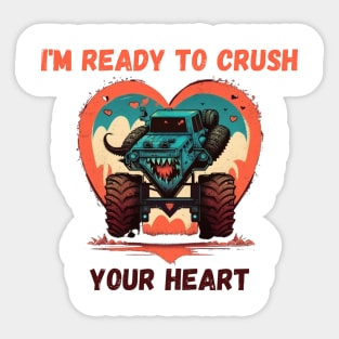 i'm ready to crush your heart Sticker